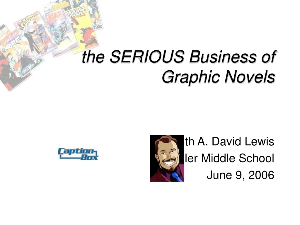the serious business of graphic novels