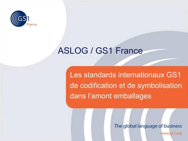 Les standards internationaux GS1 de codification et de symbolisation dans l amont emballages