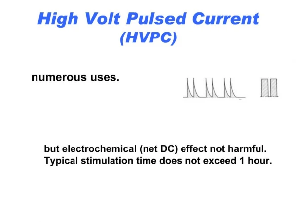 High Volt Pulsed Current HVPC
