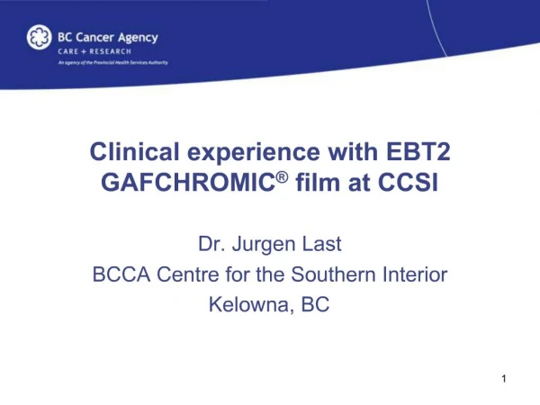 Clinical experience with EBT2 GAFCHROMIC film at CCSI