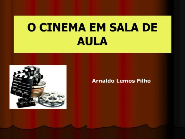O CINEMA EM SALA DE AULA