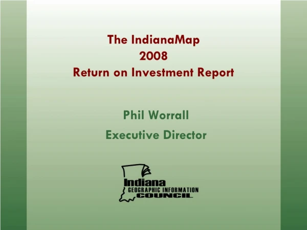 The IndianaMap 2008 Return on Investment Report