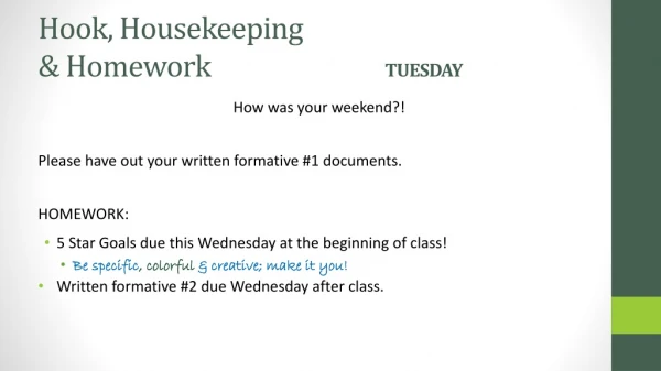 Hook, Housekeeping &amp; Homework	 	TUESDAY