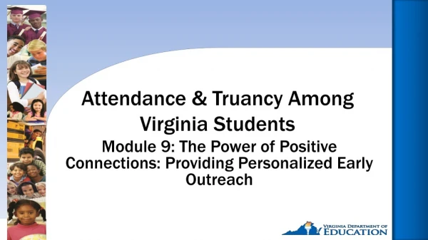 Attendance &amp; Truancy A mong Virginia Students