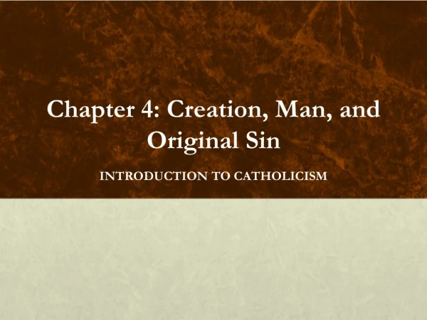 Chapter 4: Creation, Man, and Original Sin