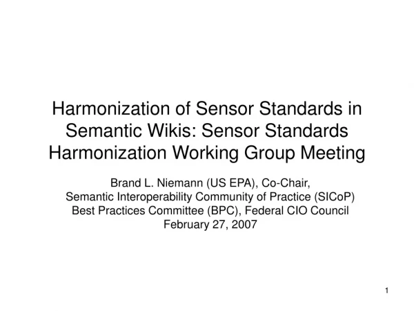 Brand L. Niemann (US EPA), Co-Chair, Semantic Interoperability Community of Practice (SICoP)