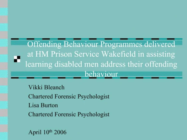 Offending Behaviour Programmes delivered at HM Prison Service Wakefield in assisting learning disabled men address their