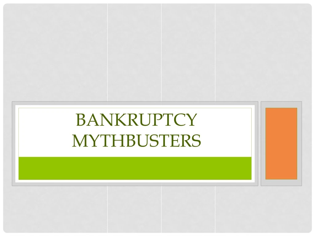 bankruptcy mythbusters