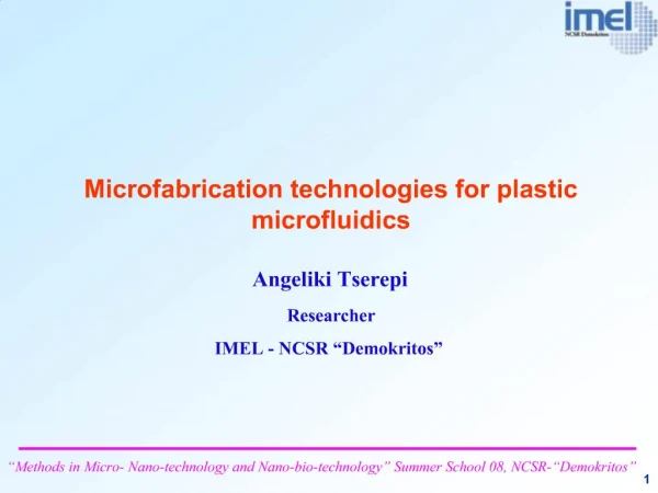 Microfabrication technologies for plastic microfluidics