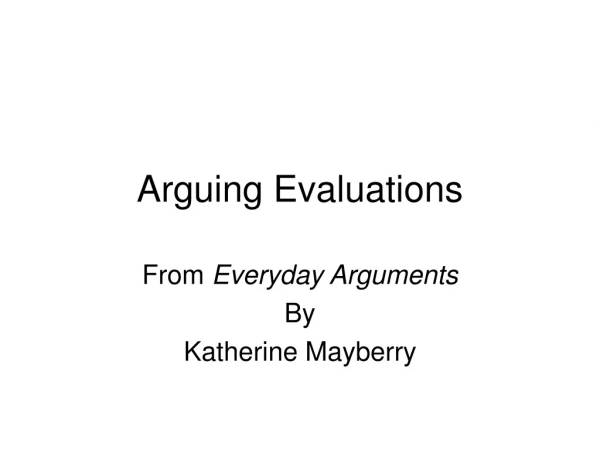 Arguing Evaluations