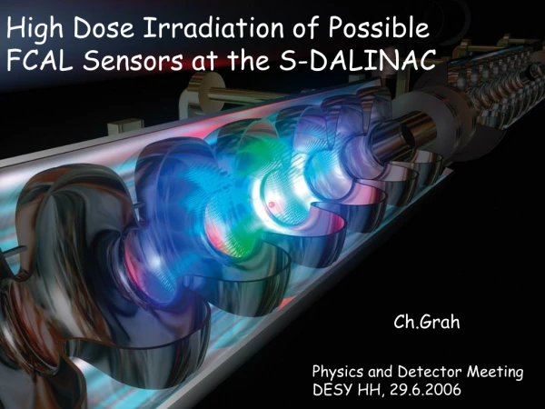 High Dose Irradiation of Possible FCAL Sensors at the S-DALINAC