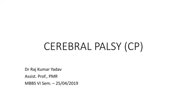 CEREBRAL PALSY (CP)