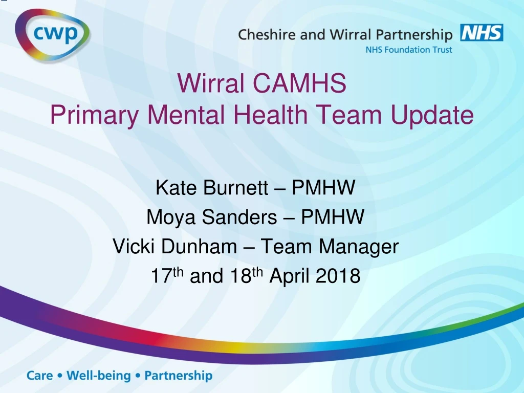 wirral camhs primary mental health t eam update