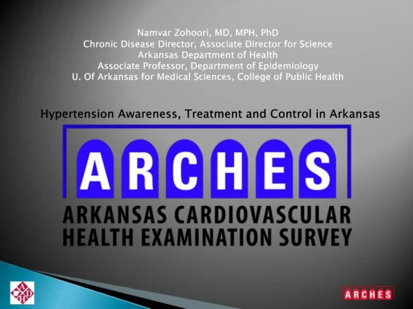 Namvar Zohoori, MD, MPH, PhD Chronic Disease Director, Associate Director for Science Arkansas Department of Health Ass