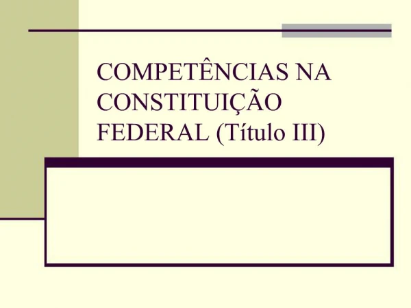 COMPET NCIAS NA CONSTITUI O FEDERAL T tulo III