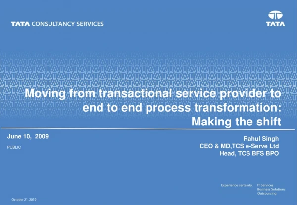Moving from transactional service provider to end to end process transformation: