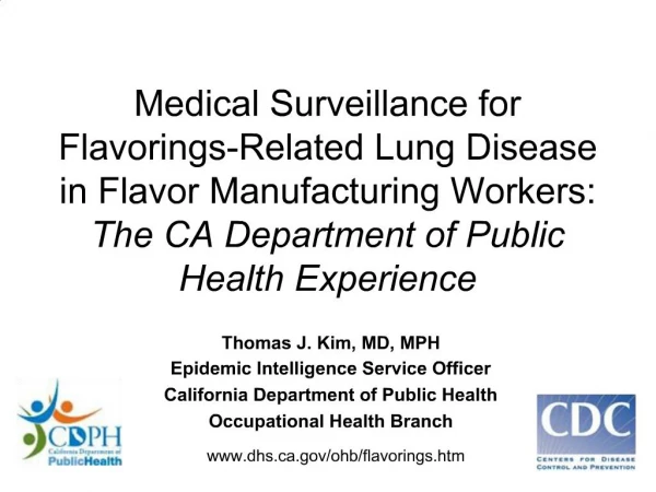 Medical Surveillance for Flavorings-Related Lung Disease in Flavor Manufacturing Workers: The CA Department of Public He