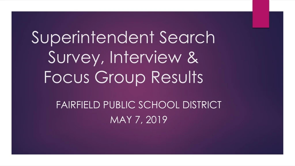 superintendent search survey interview focus group results