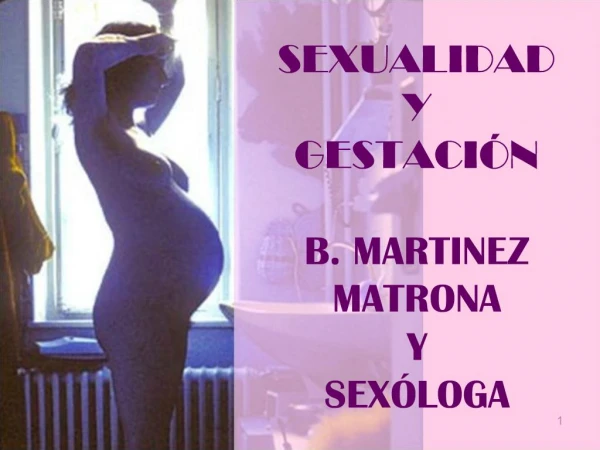 SEXUALIDAD Y GESTACI N B. MARTINEZ MATRONA Y SEX LOGA