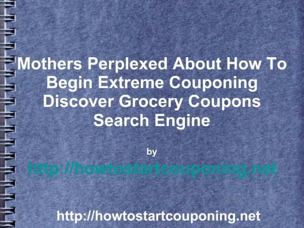 The Way To Start Extreme Couponing With A Coupon Search Engi