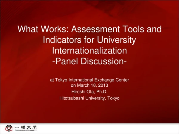 What Works: Assessment Tools and Indicators for University Internationalization -Panel Discussion-