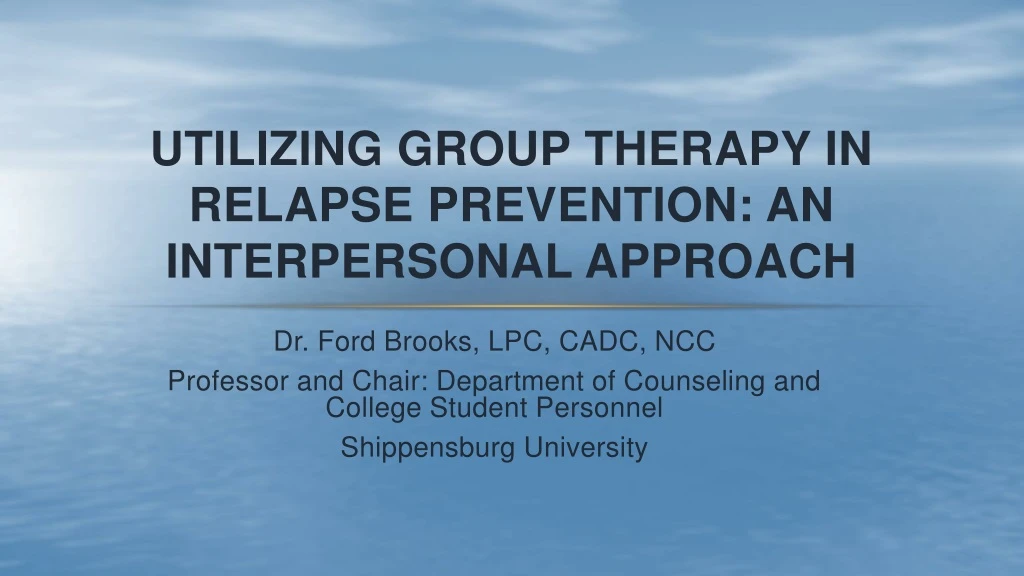 utilizing group therapy in relapse prevention an interpersonal approach
