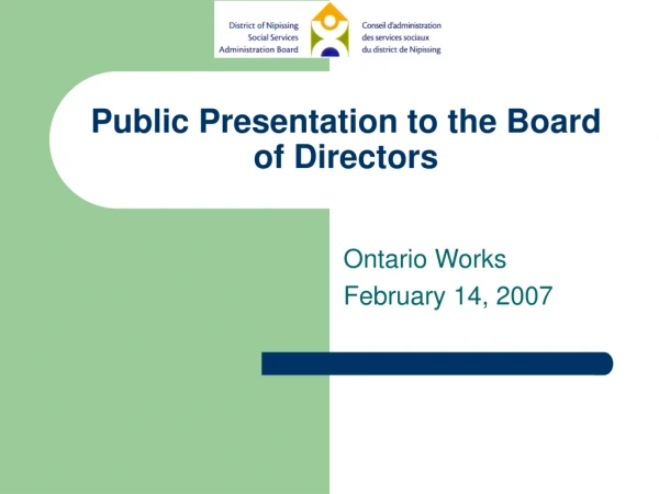 Public Presentation to the Board of Directors
