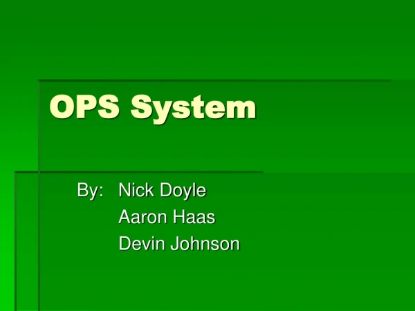 OPS System