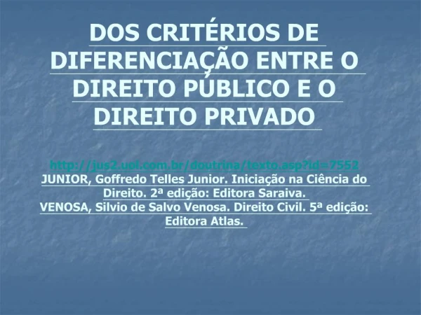 DOS CRIT RIOS DE DIFERENCIA O ENTRE O DIREITO P BLICO E O DIREITO PRIVADO jus2.uol.br
