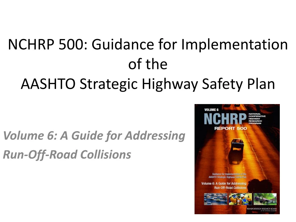 nchrp 500 guidance for implementation of the aashto strategic highway safety plan