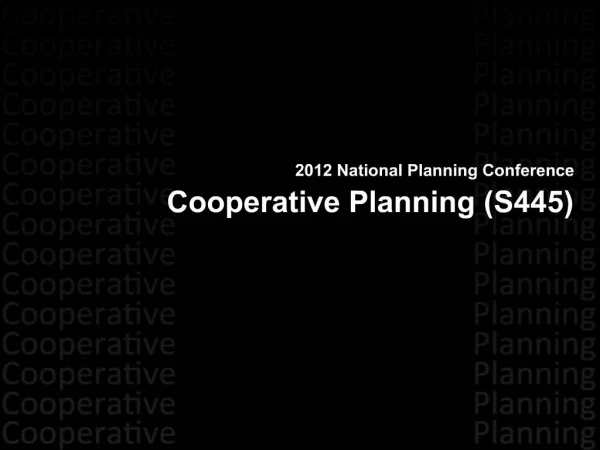 Cooperative Planning (S445)