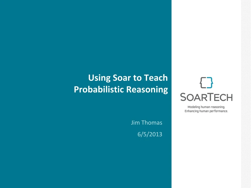 using soar to teach probabilistic reasoning