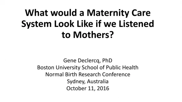 What would a Maternity Care System Look Like if we Listened to Mothers?
