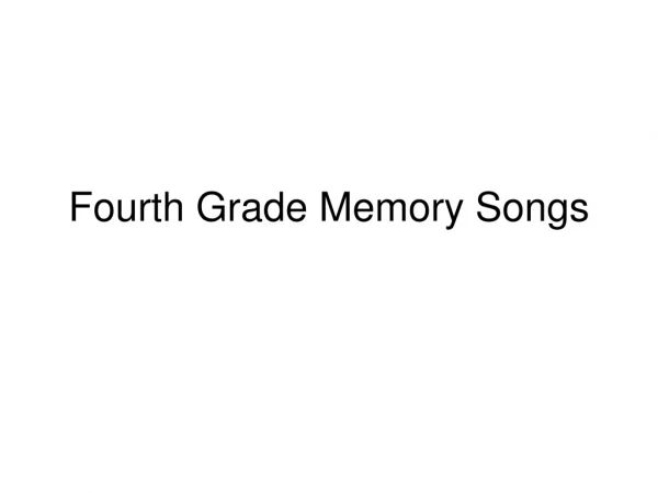 Fourth Grade Memory Songs