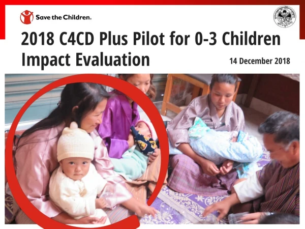 2018 C4CD Plus Pilot for 0-3 Children Impact Evaluation