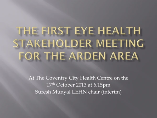 The First Eye Health Stakeholder Meeting for the Arden Area