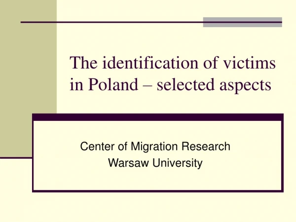 The identification of victims in Poland – selected aspects