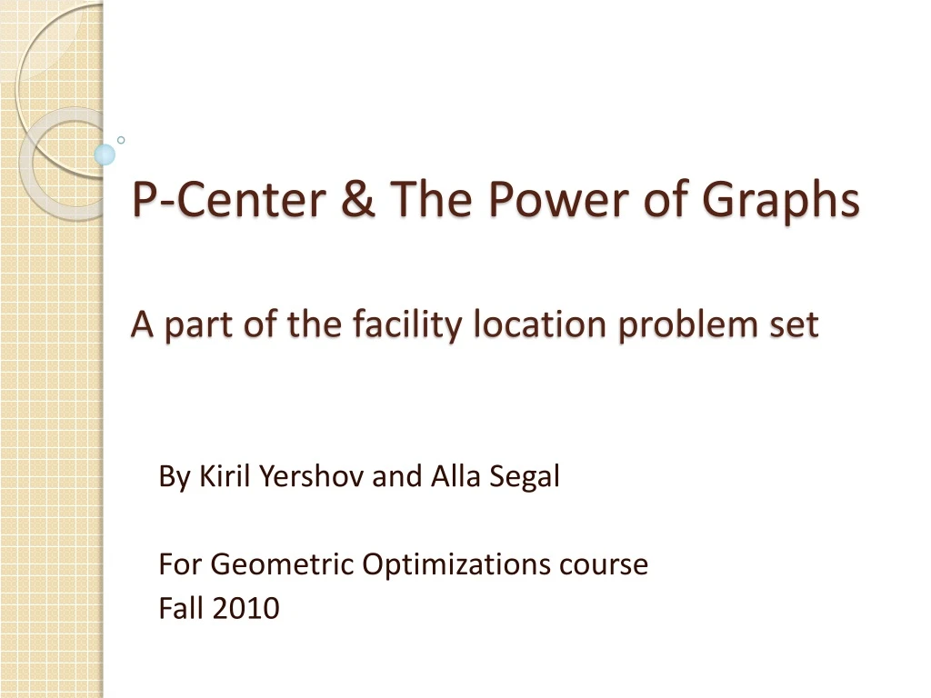 p center the power of graphs a part of the facility location problem set