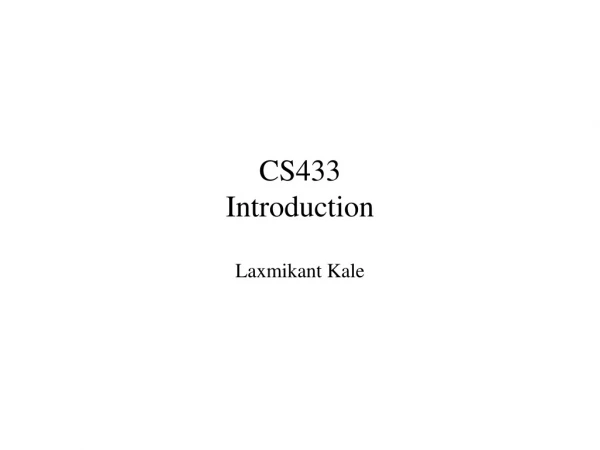 CS433 Introduction