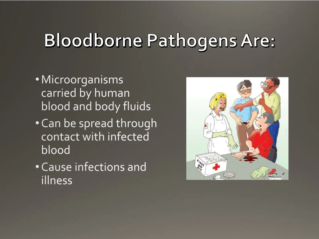 bloodborne pathogens are