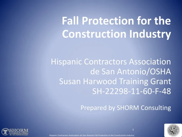 Fall Protection for the Construction Industry Hispanic Contractors Association