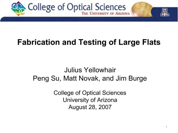 Fabrication and Testing of Large Flats