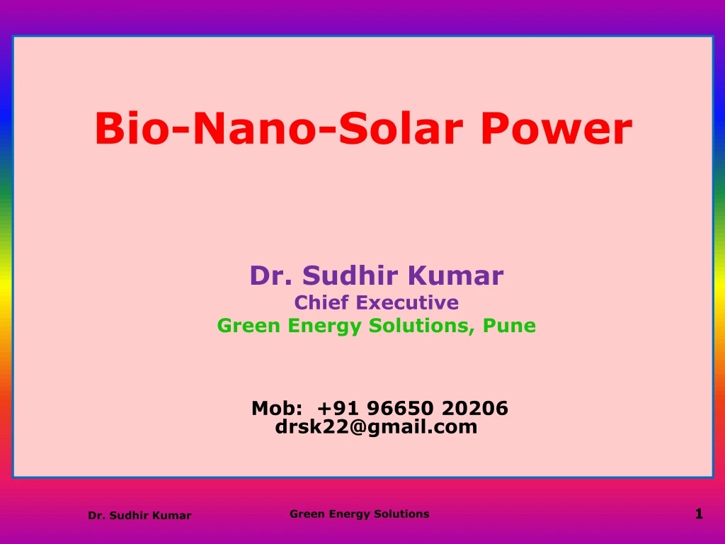 bio nano solar power dr sudhir kumar chief