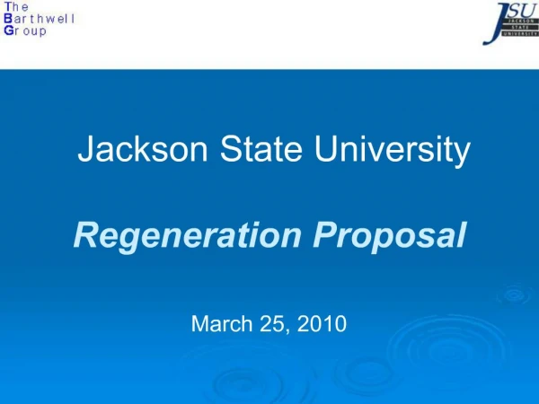 Jackson State University Regeneration Proposal March 25, 2010