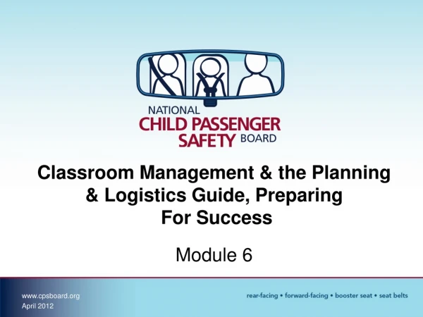 Classroom Management &amp; the Planning &amp; Logistics Guide, Preparing For Success