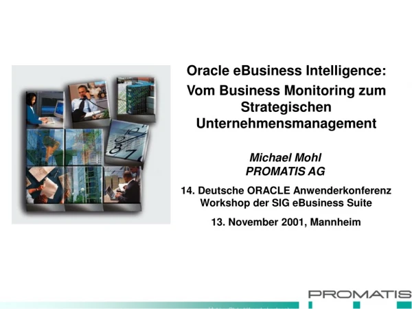 Oracle eBusiness Intelligence: Vom Business Monitoring zum Strategischen Unternehmensmanagement
