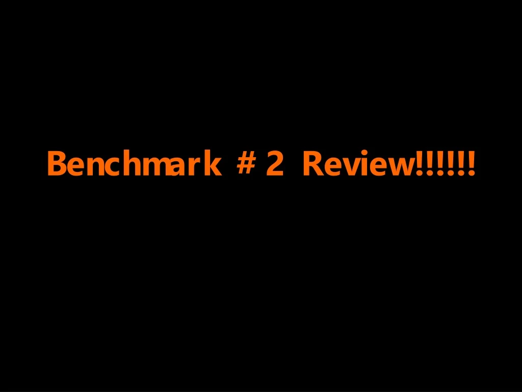 benchmark 2 review