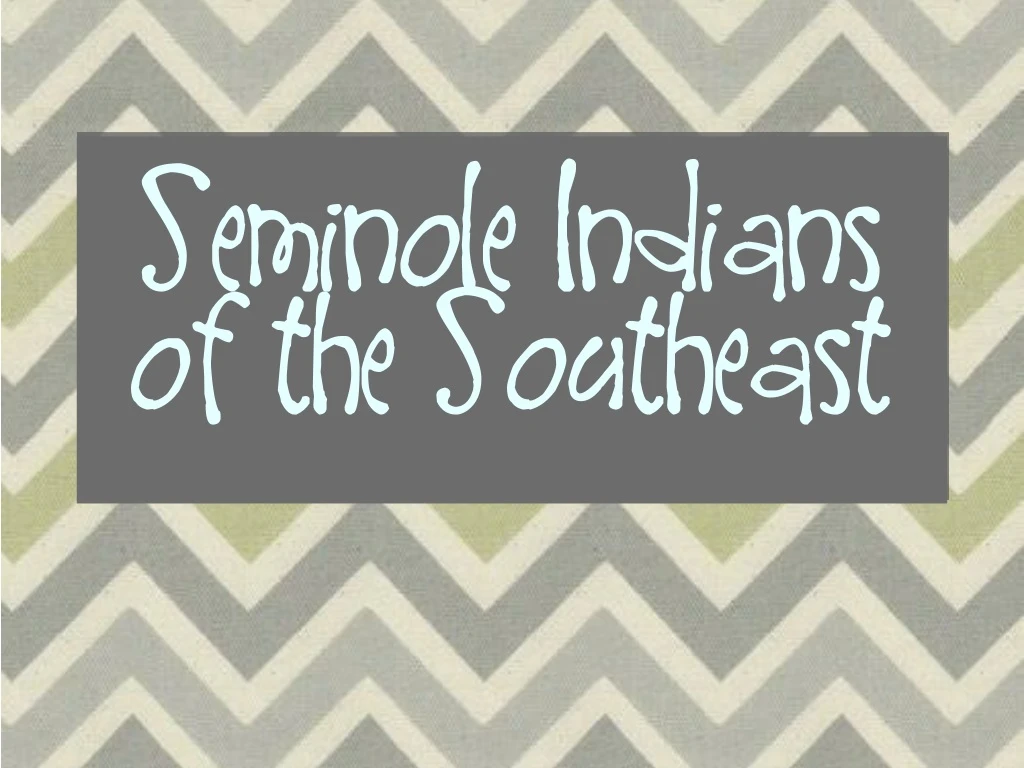 seminole indians of the southeast