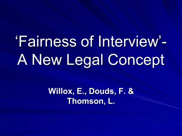 Fairness of Interview - A New Legal Concept