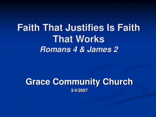 Faith That Justifies Is Faith That Works Romans 4 &amp; James 2